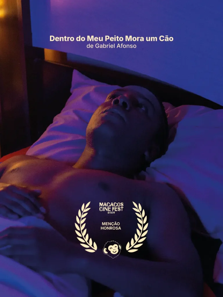 MENÇÃOHONROSA - Dentro do Meu Peito Mora um Cãode Gabriel Afonso / Macacos Cine Fest